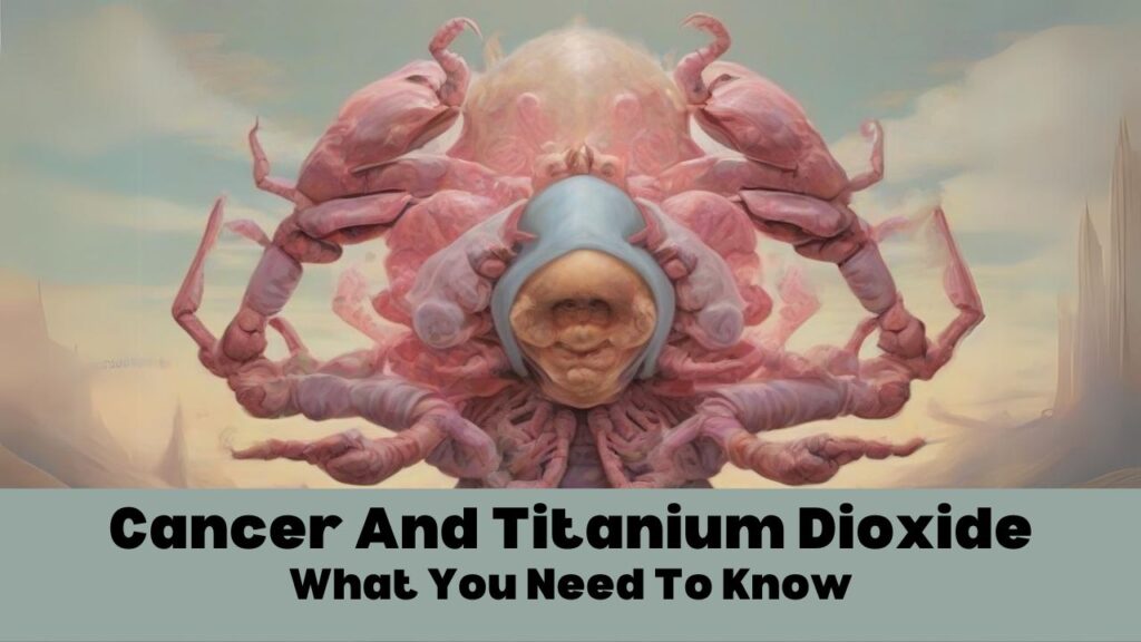 Cancer And Titanium Dioxide
