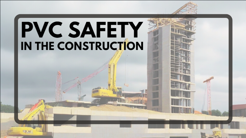 PVC Safety in the Construction