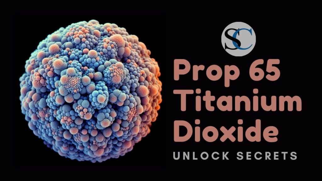 Prop 65 Titanium Dioxide