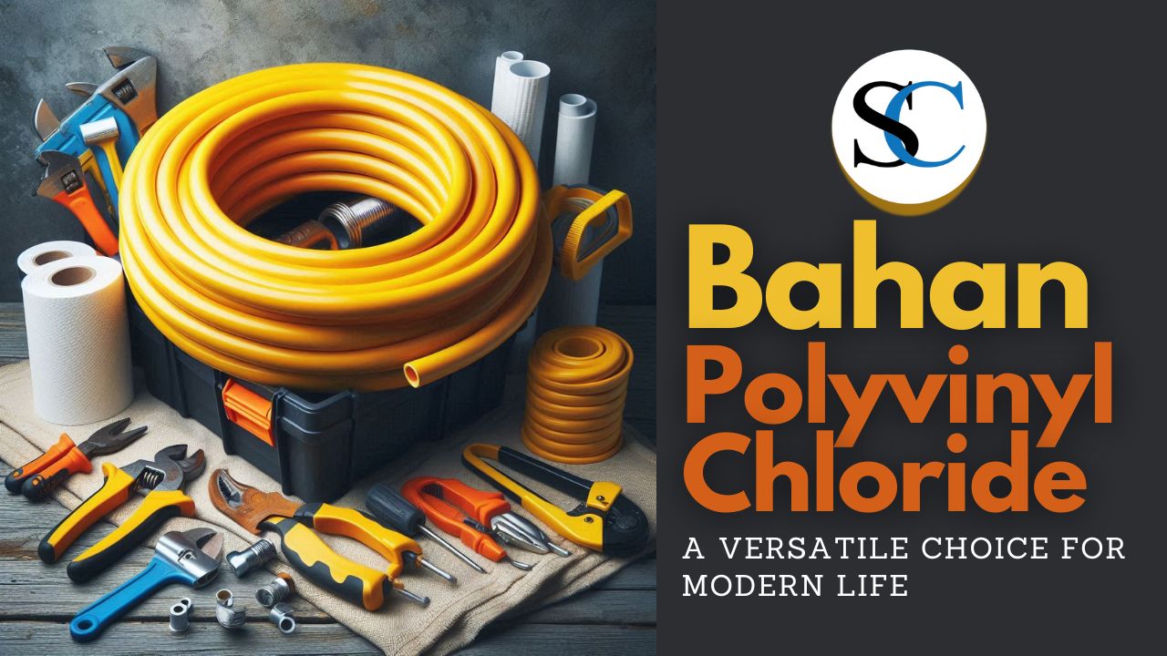 Bahan Polyvinyl Chloride A Versatile Choice for Modern Life